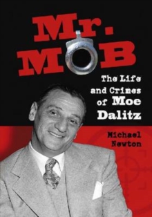 Image for Mr. Mob  : the life and crimes of Moe Dalitz