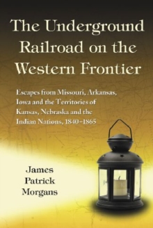 Underground Railroad on the Western Frontier