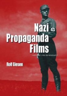 Image for Nazi Propaganda Films : A History and Filmography