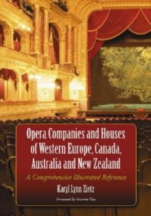 Opera Companies and Houses of Western Europe, Canada, Australia and New Zealand