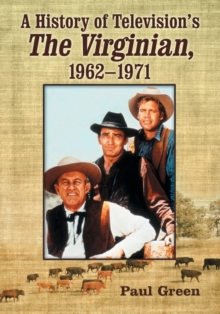 History of Television's ""The Virginian"", 1962-1971