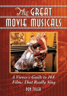 Image for The great movie musicals: a viewer's guide to 168 films that really sing
