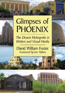 Image for Glimpses of Phoenix : The Desert Metropolis in Written and Visual Media