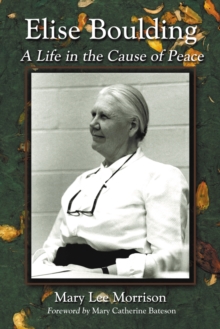 Image for Elise Boulding: A Life in the Cause of Peace