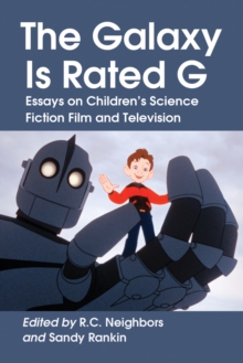 Image for Galaxy Is Rated G: Essays on Children's Science Fiction Film and Television