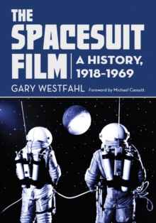 Image for Spacesuit Film: A History, 1918-1969