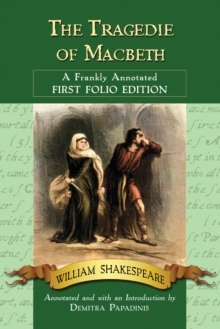 Image for The tragedie of Macbeth: a frankly annotated first folio edition