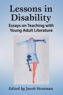 Image for Lessons in disability  : essays on teaching with young adult literature