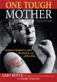 Image for One tough mother  : taking charge in life, business, and apple pies