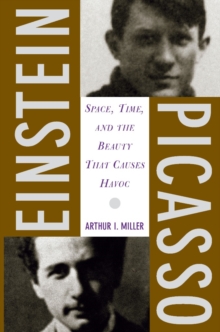 Image for Einstein, Picasso: space, time, and the beauty that causes havoc