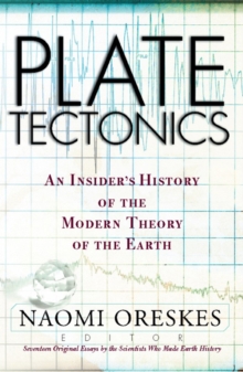 Image for Plate Tectonics: An Insider's History Of The Modern Theory Of The Earth