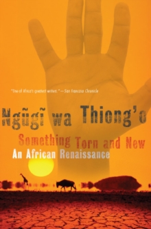 Image for Something torn and new: an African renaissance