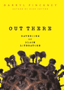 Image for Out there: mavericks of black literature