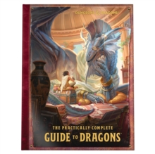 Image for The Practically Complete Guide to Dragons (Dungeons & Dragons Illustrated Book)
