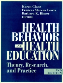 Image for Health Behavior and Health Education : Theory, Research, and Practice