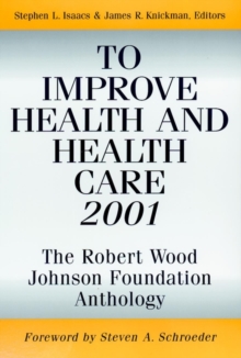 To Improve Health and Health Care 2001