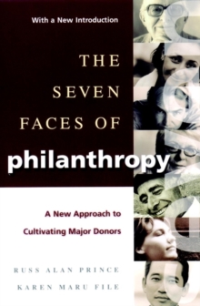 Image for The seven faces of philanthropy  : a new approach to cultivating major donors