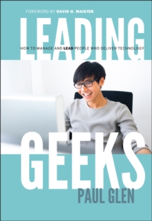 Image for Leading geeks  : how to manage and lead people who deliver technology