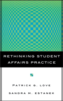 Rethinking Student Affairs Practice