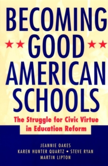 Image for Becoming Good American Schools : The Struggle for Civic Virtue in Education Reform