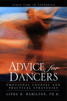 Image for Advice for dancers  : emotional counsel and practical strategies