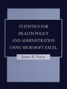 Image for Statistics for Health Policy and Administration Using Microsoft Excel