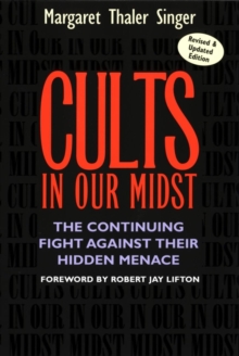 Image for Cults in our midst  : the continuing fight against their hidden menace