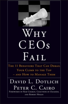 Image for Why CEOs fail  : the 11 behaviors that can derail your climb to the top - and how to manage them