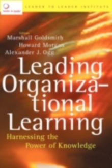 Image for Leading organizational learning: harnessing the power of knowledge