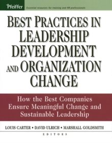 Image for Best practices in leadership development and organization change  : how the best companies ensure meaningful change and sustainable leadership