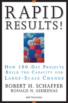 Image for Rapid results!: how 100-day projects build the capacity for large-scale change