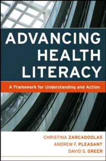 Image for Advancing health literacy  : a framework for understanding and action