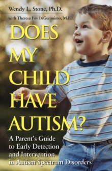 Image for Does my child have autism?  : a parent's guide to early detection and intervention in autism spectrum disorders