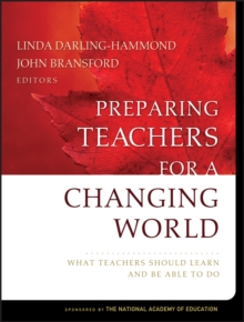 Image for Preparing teachers for a changing world  : what teachers should learn and be able to do