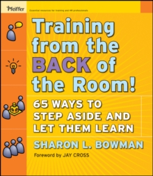 Training From the Back of the Room!: 65 Ways to Step Aside and Let Them Learn