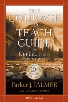Image for The courage to teach guide for reflection and renewal