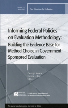 Image for Informing Federal Policies on Evaluation Methodology: Building the Evidence Base for Method Choice in Government Sponsored Evaluations