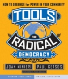 Image for Tools for radical democracy: how to organize for power in your community