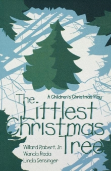 Image for The Littlest Christmas Tree : A Children's Christmas Play