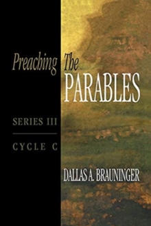 Image for Preaching the Parables, Series III, Cycle C