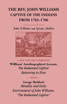 Image for The Rev. John Williams, Captive of the Indians from 1703-1706