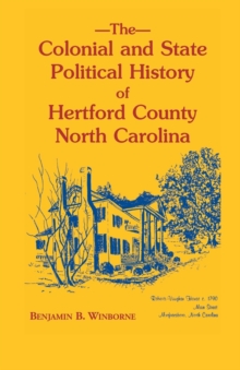 Image for Colonial and State Political History of Hertford County, North Carolina