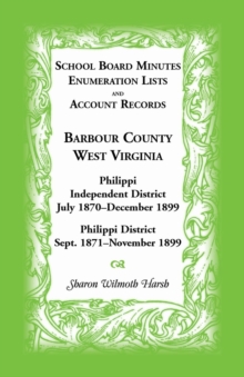 Image for School Board Minutes, Enumerations Lists and Account Records, Barbour County, West Virginia