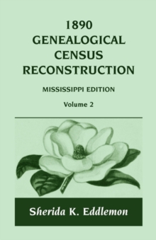 Image for 1890 Genealogical Census Reconstruction : Mississippi, Volume 2