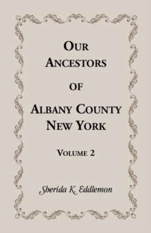 Image for Our Ancestors of Albany County, New York, Volume 2