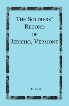 Image for The Soldiers' Record of Jericho, Vermont