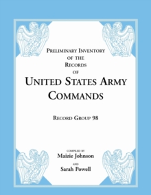 Image for Record Group 98 : Preliminary Inventory of the Records of United States Army Commands