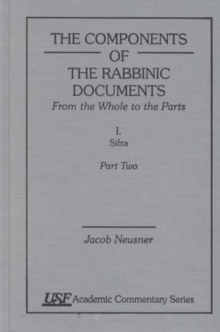 Components of the Rabbinic Documents, From the Whole to the Parts