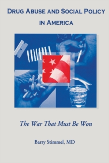 Image for Drug Abuse and Social Policy in America : The War That Must Be Won