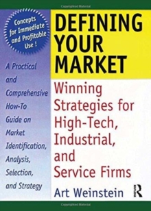 Image for Defining Your Market : Winning Strategies for High-Tech, Industrial, and Service Firms